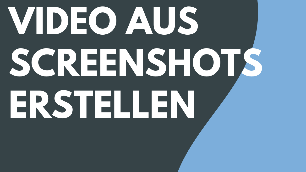 Screenshots in ein Video verwandeln