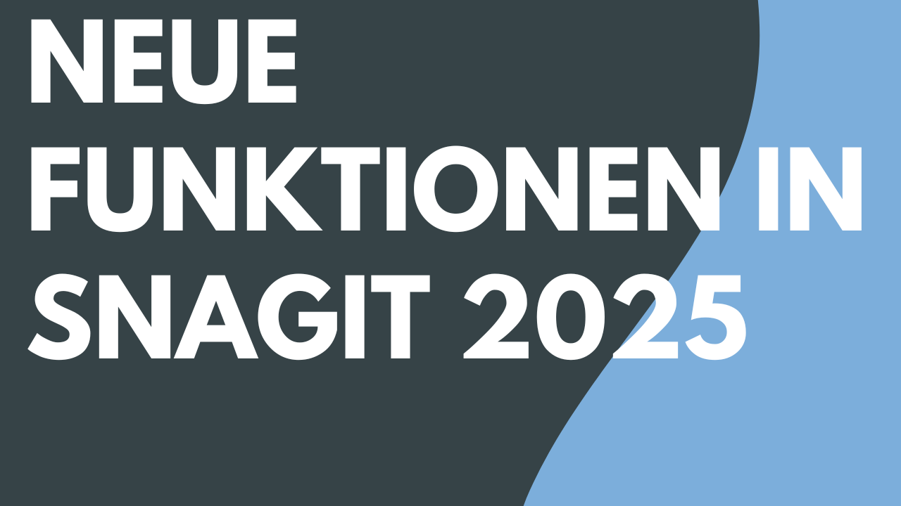 Neue Funktionen in Snagit 2025