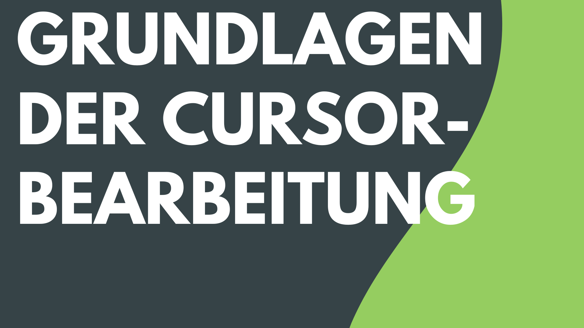 Einführung in die Cursorbearbeitung